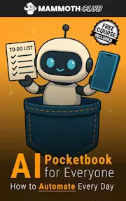 AI Pocketbook for Everyone: How to Automate Every Day (with Course, Cheatsheet and Exam)