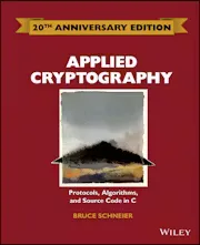 Applied Cryptography: Protocols, Algorithms and Source Code in C, 20th Anniversary Edition