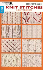 Beginner's Guide Knit Stitches & Easy Projects