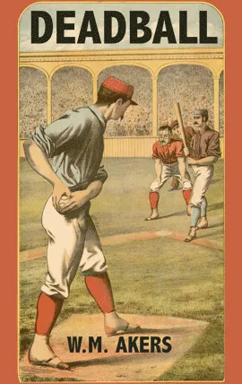 Deadball: Baseball With Dice 2E