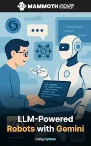 Build LLM-Powered Robots in Python with Gemini API