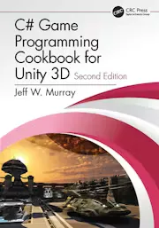 C# Game Programming Cookbook for Unity 3D