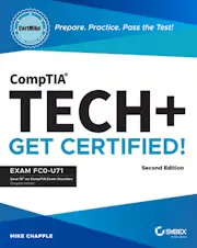 CompTIA Tech+ CertMike: Prepare. Practice. Pass the Test! Get Certified!: Exam FC0-U71, 2nd Edition