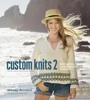 Custom Knits 2: More Top-Down and Improvisational Techniques