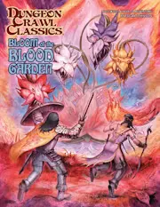 Dungeon Crawl Classics #103: Bloom of the Blood Garden