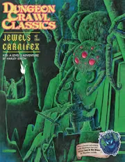 Dungeon Crawl Classics #70: Jewels of the Carnifex