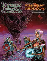 Dungeon Crawl Classics #99: The Star Wound of Abaddon