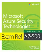 Exam Ref AZ-500 Microsoft Aure Security Technologies, 3/e