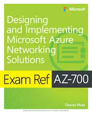 Exam Ref AZ-700 Designing and Implementing Microsoft Azure Networks