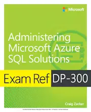 Exam Ref DP-300 Administering Microsoft Azure SQL Solutions