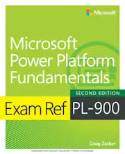 Exam Ref PL-900 Microsoft Power Platform Fundamentals, 2/e