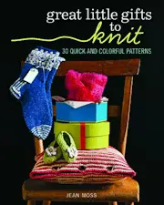 Great Little Gifts to Knit: 30 Quick and Colorful Patterns