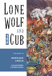 Lone Wolf and Cub Vol. 10: Hostage Child