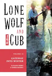 Lone Wolf and Cub Vol. 16: The Gateway into Winter