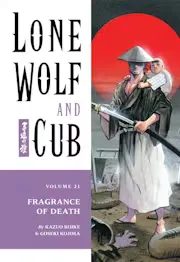Lone Wolf and Cub Vol. 21: Fragrance of Death