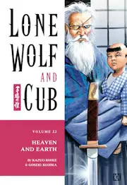 Lone Wolf and Cub Vol. 22: Heaven and Earth