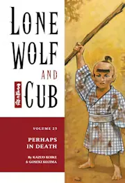 Lone Wolf and Cub Vol. 25: Perhaps in Death