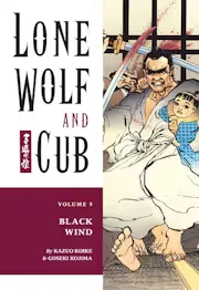 Lone Wolf and Cub Vol. 5: Black Wind