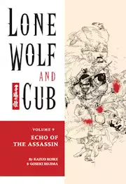 Lone Wolf and Cub Vol. 9: Echo of the Assassin
