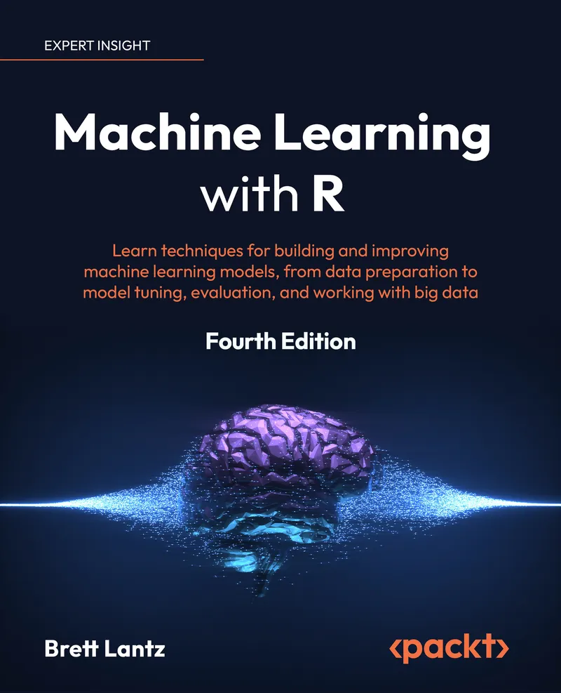 Machine Learning with R - Fourth Edition