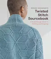 Norah Gaughan's Twisted Stitch Sourcebook: A Breakthrough Guide to Knitting and Designing
