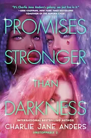 Promises Stronger Than Darkness: 
Unstoppable, Book 3