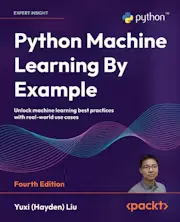 Python Machine Learning By Example - Fourth Edition
