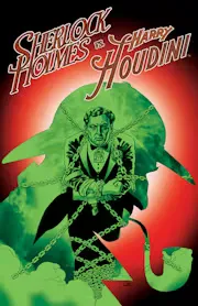 Sherlock Holmes vs Harry Houdini, Vol 1-5