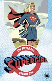 Supergirl: The Silver Age Vol. 1