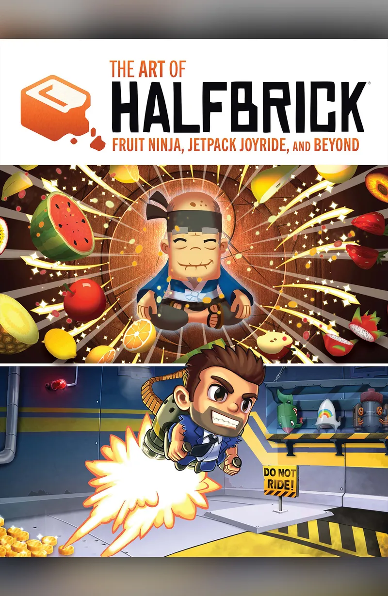 The Art of Halfbrick Fruit Ninja, Jetpack Joyride and Beyond