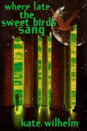 Where Late the Sweet Birds Sang