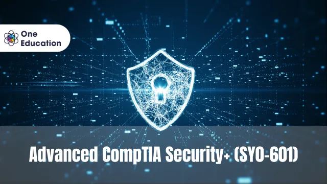 Advanced CompTIA Security+ (SY0-601)