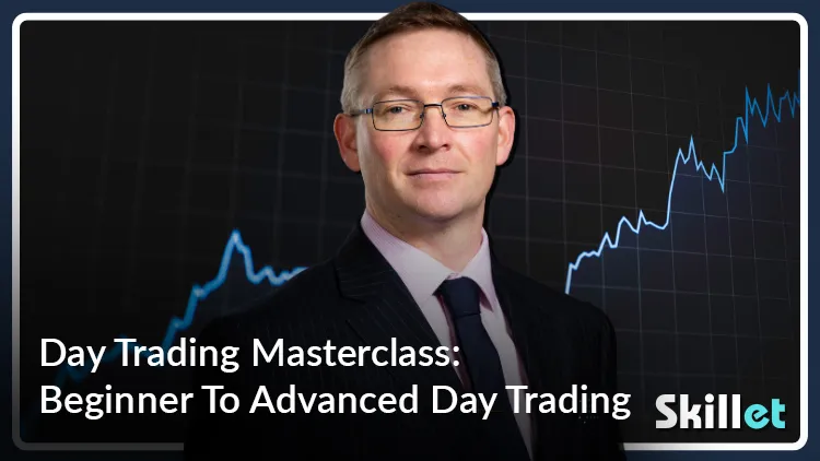 Day Trading Masterclass: Beginner To Advanced Day Trading