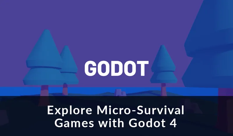 Explore Micro-Survival Games with Godot 4