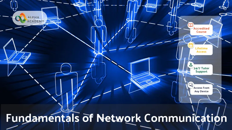 Fundamentals of Network Communication