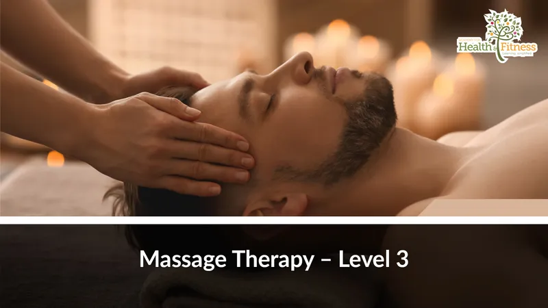 Massage Therapy – Level 3
