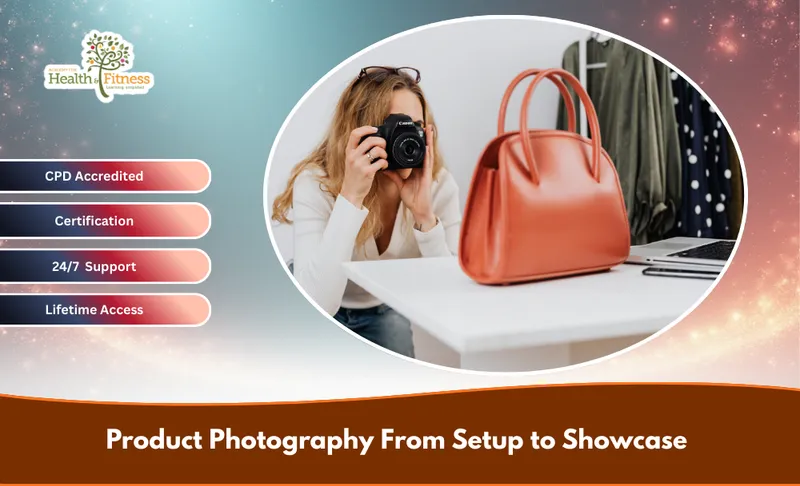 Product Photography: From Setup to Showcase