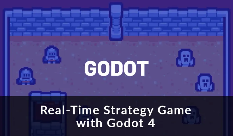 Real-Time Strategy Game with Godot 4