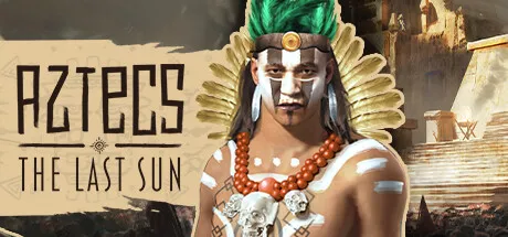 Aztecs: The Last Sun