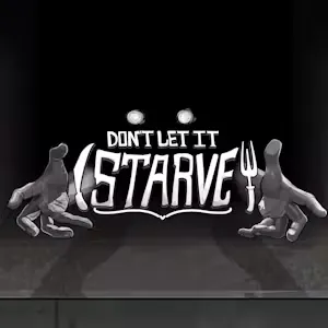 Don't Let it Starve