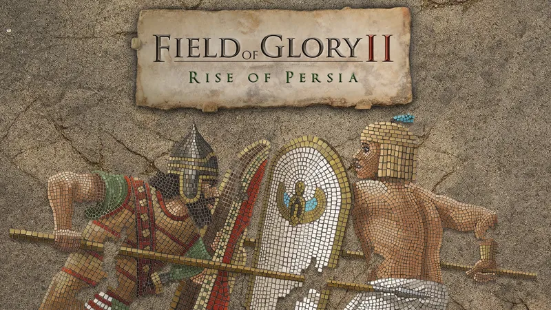 Field of Glory II: Rise of Persia