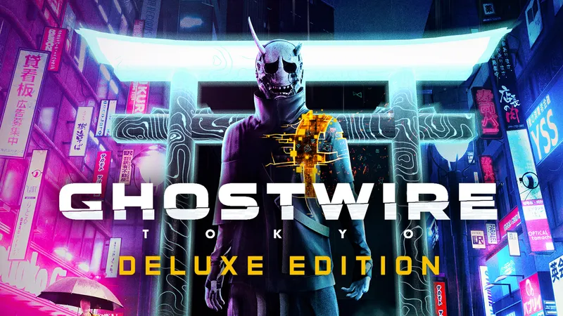 Ghostwire: Tokyo - Deluxe Edition