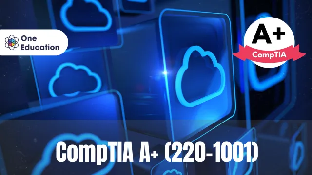 CompTIA A+ (220-1001)